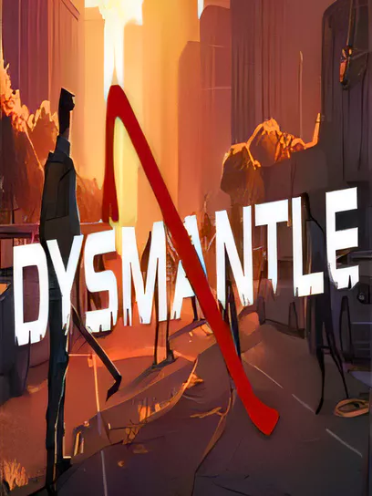 DYSMANTLE/DYSMANTLE