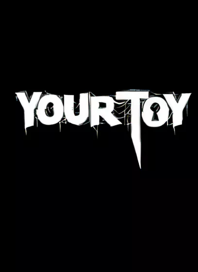 你的玩具/Your Toy