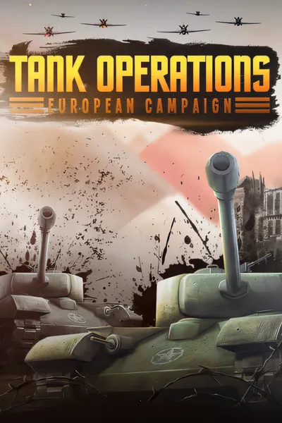 坦克作战：欧洲战役/Tank Operations: European Campaign [新作/1.58 GB]