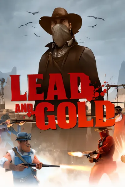 铅与金：狂野西部的帮派/Lead and Gold: Gangs of the Wild West [新作/621.0 MB]