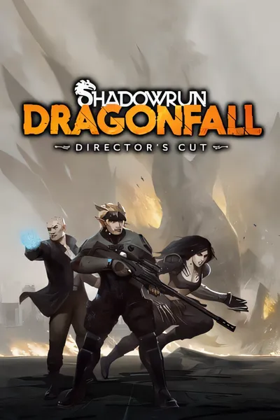 暗影狂奔：龙陨 - 导演剪辑版/Shadowrun: Dragonfall - Directors Cut [新作/1.03 GB]