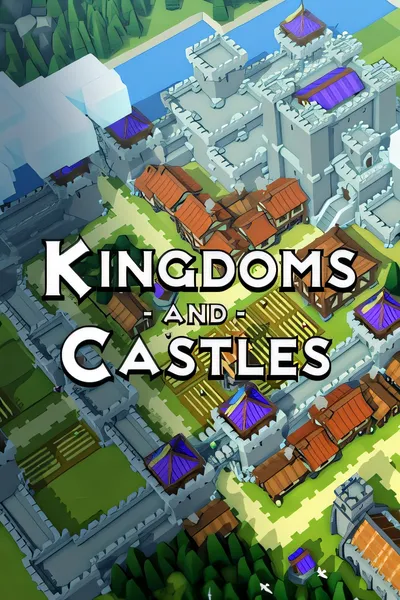 王国与城堡/Kingdoms and Castles [新作/481 MB]