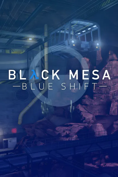 黑山：蓝色转变/Black Mesa: Blue Shift [新作/15.11 GB]